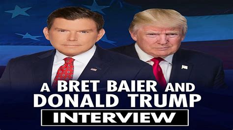 interview with bret baier and donald trump